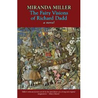 The Fairy Visions Of Richard Dadd